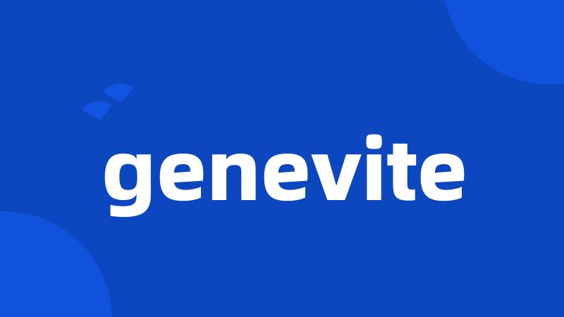 genevite