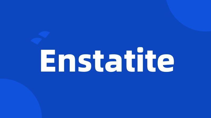 Enstatite