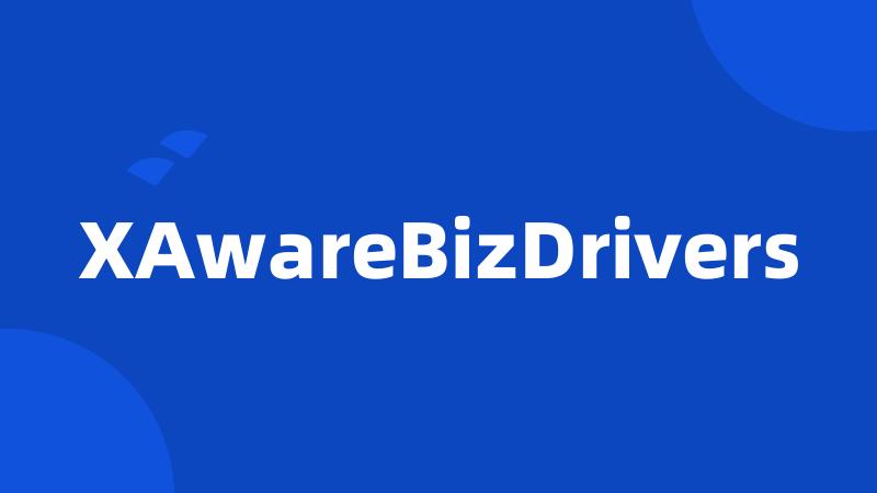 XAwareBizDrivers