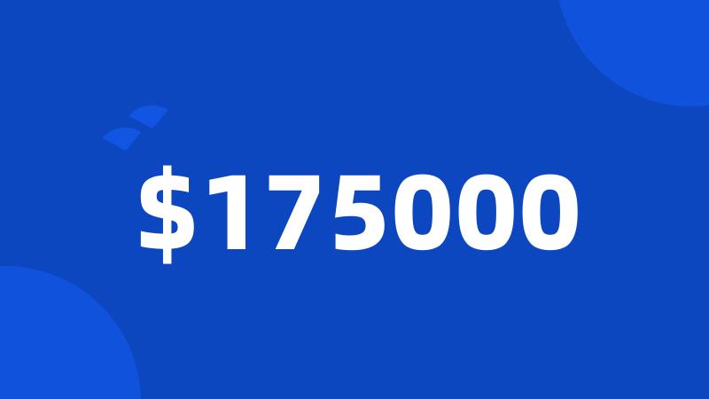 $175000