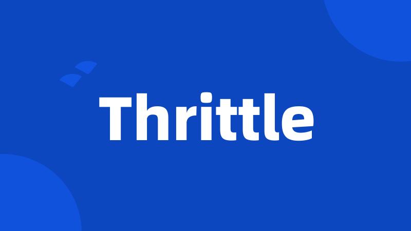 Thrittle