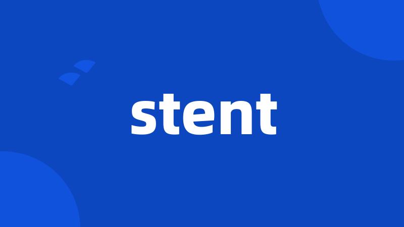 stent