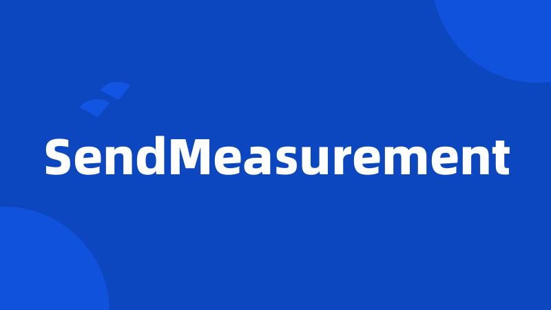 SendMeasurement