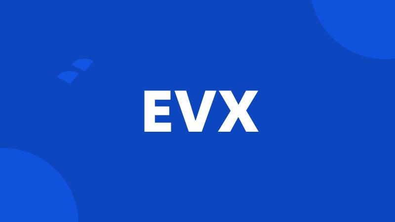 EVX