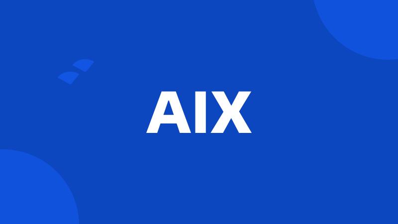 AIX