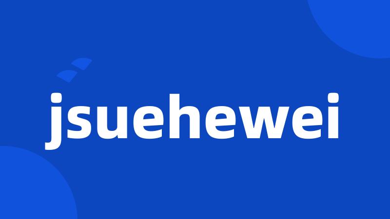 jsuehewei