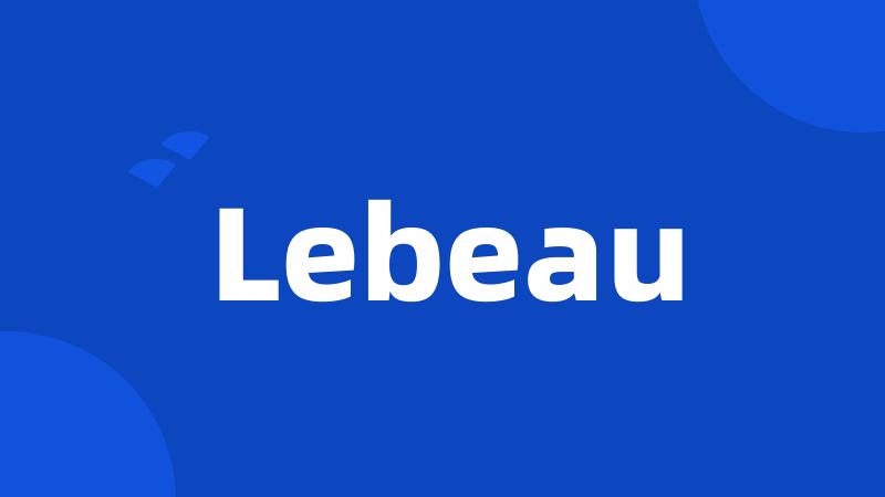 Lebeau