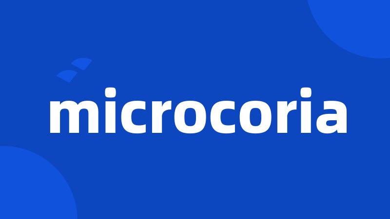 microcoria