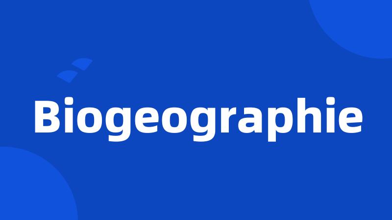 Biogeographie