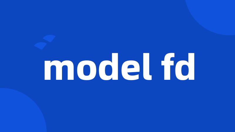 model fd