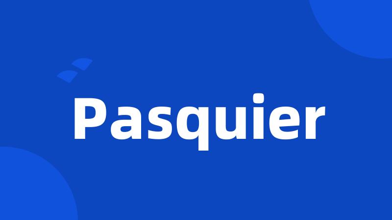 Pasquier