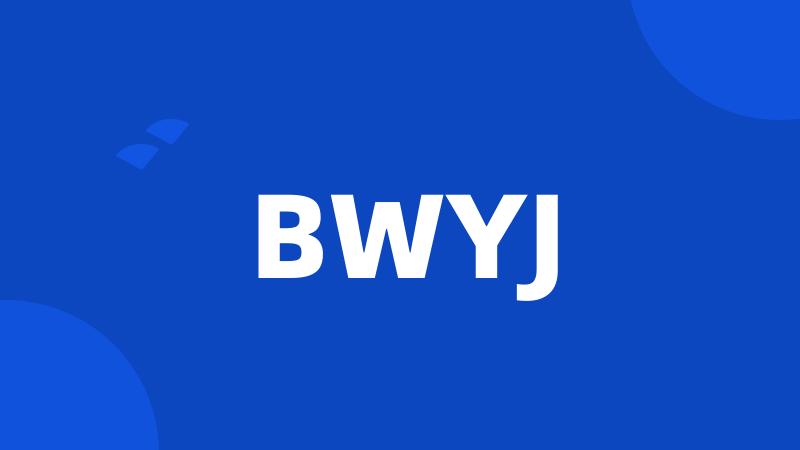 BWYJ