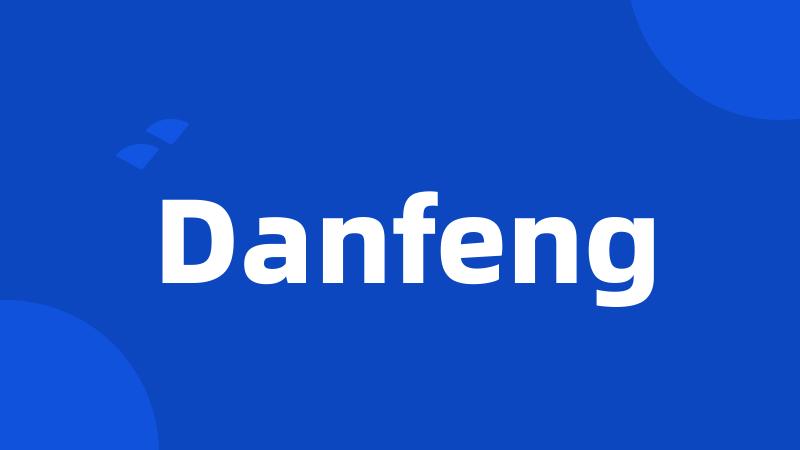 Danfeng