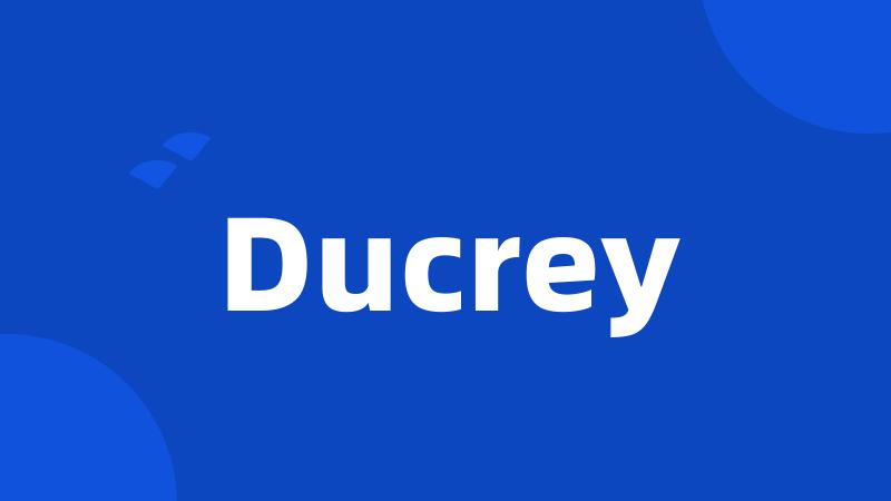 Ducrey