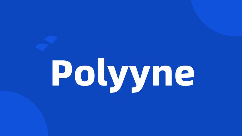 Polyyne