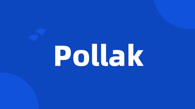 Pollak