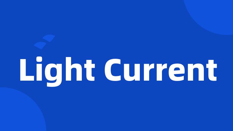 Light Current