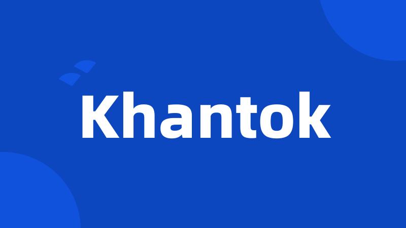 Khantok