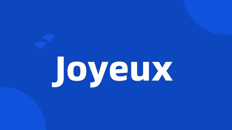 Joyeux