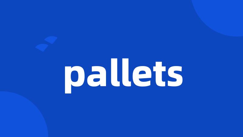 pallets