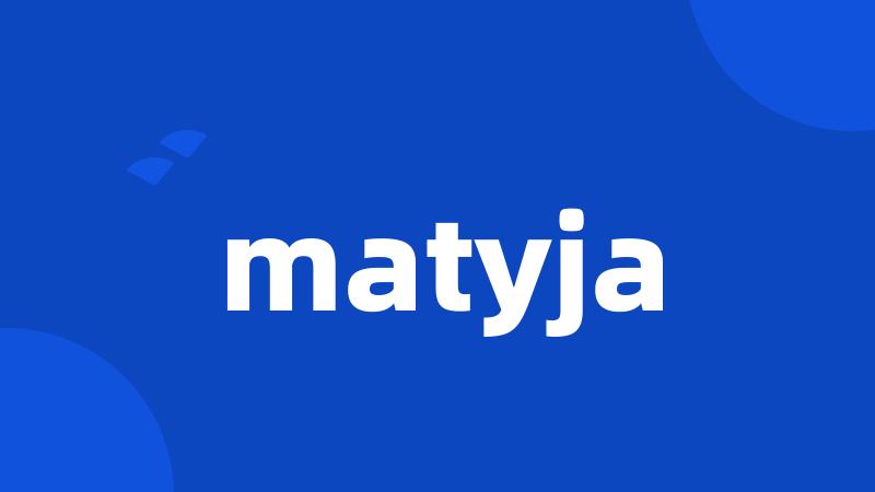 matyja