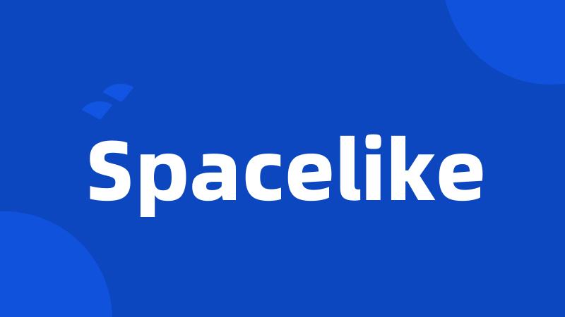 Spacelike