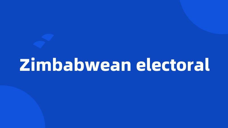 Zimbabwean electoral