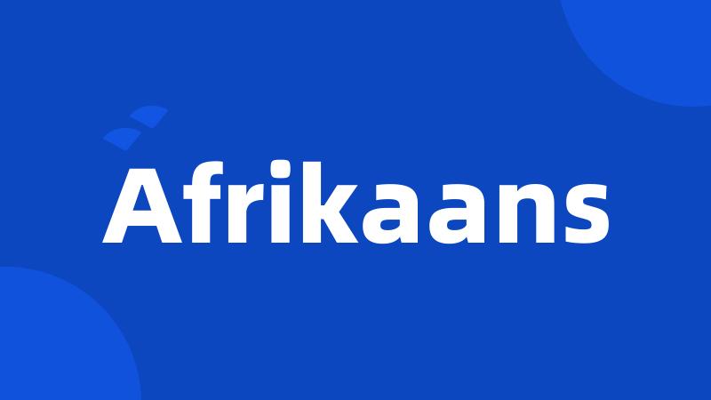 Afrikaans