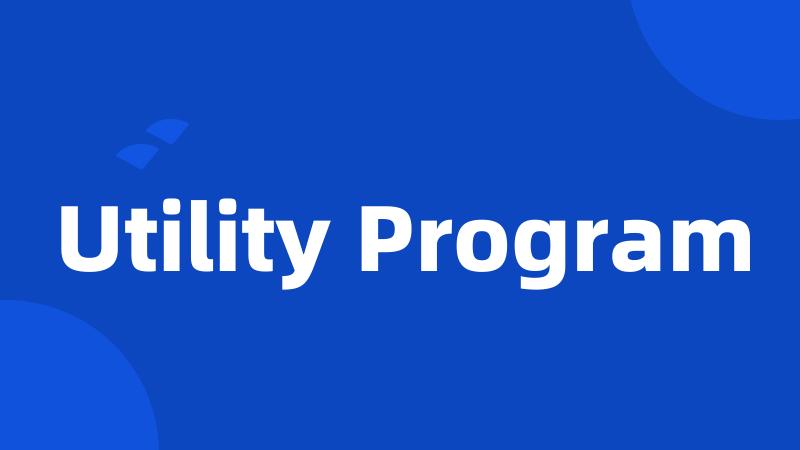 Utility Program