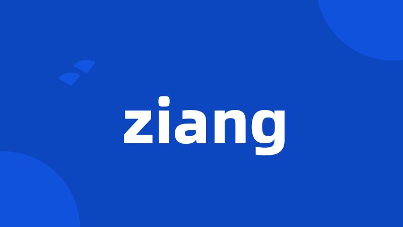 ziang