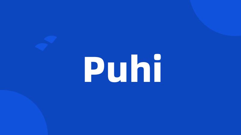 Puhi