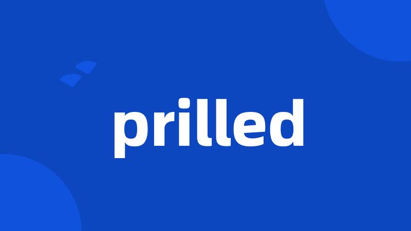 prilled