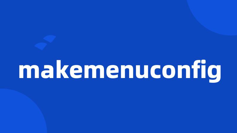 makemenuconfig