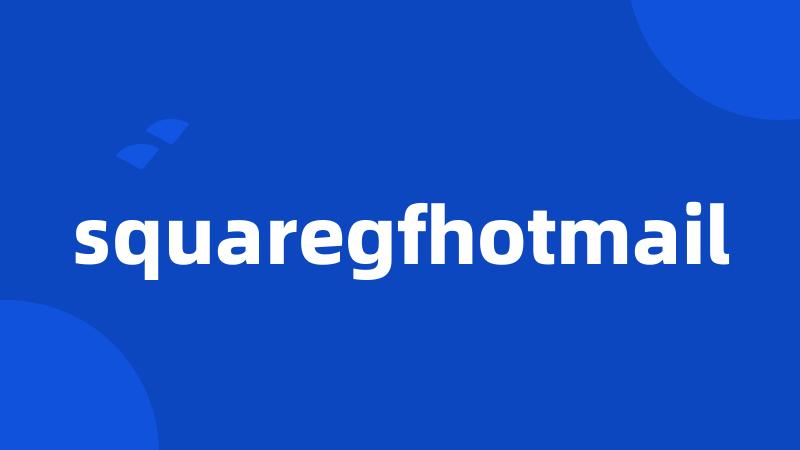 squaregfhotmail