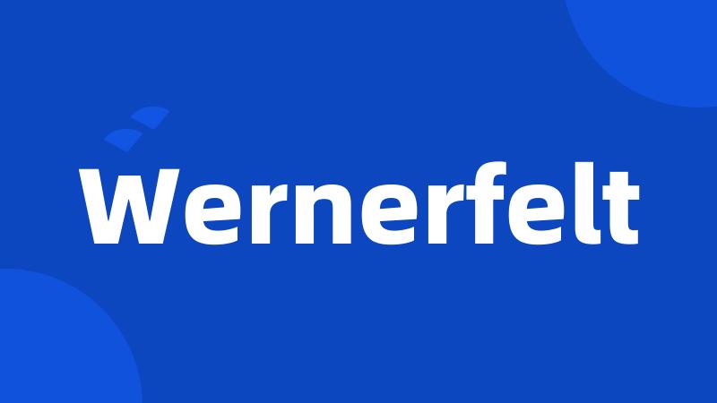 Wernerfelt