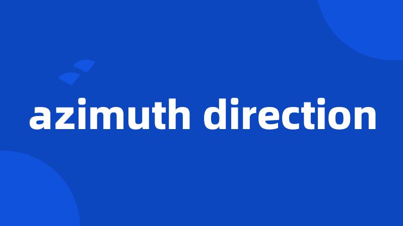 azimuth direction