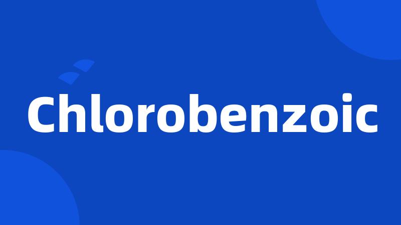 Chlorobenzoic