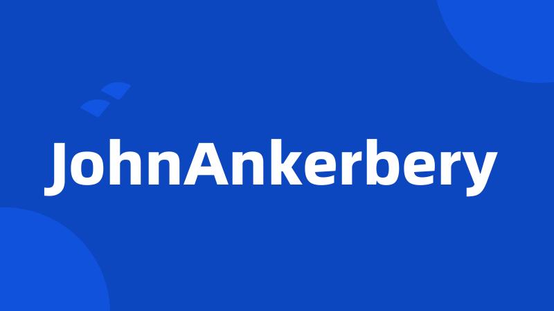 JohnAnkerbery