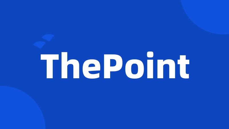 ThePoint