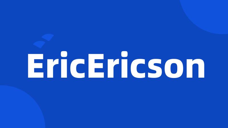 EricEricson