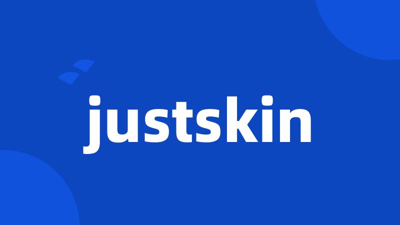 justskin