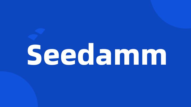 Seedamm