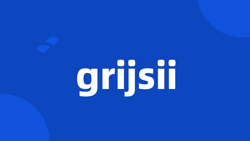 grijsii