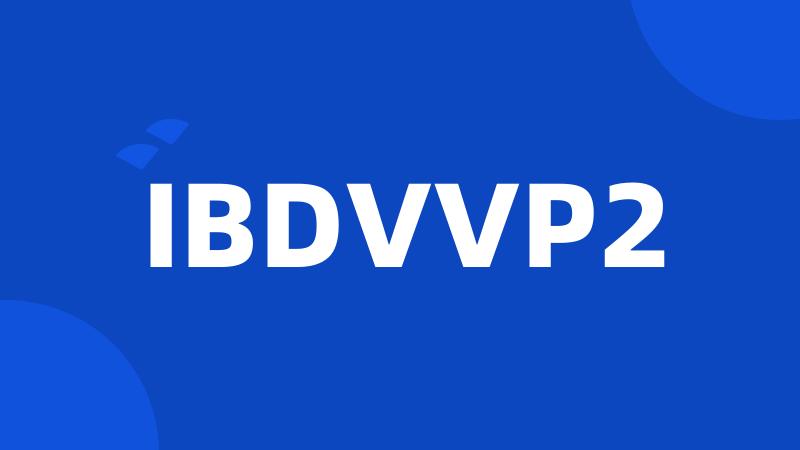 IBDVVP2