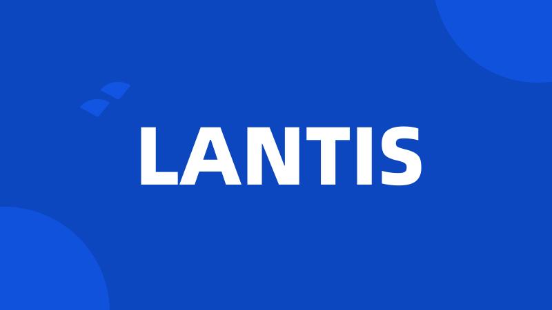 LANTIS