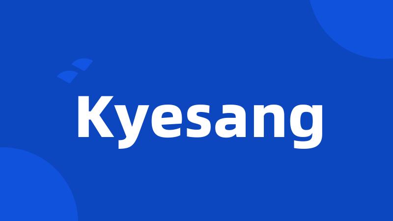 Kyesang