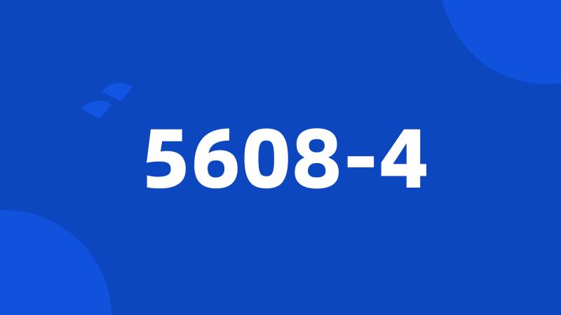 5608-4