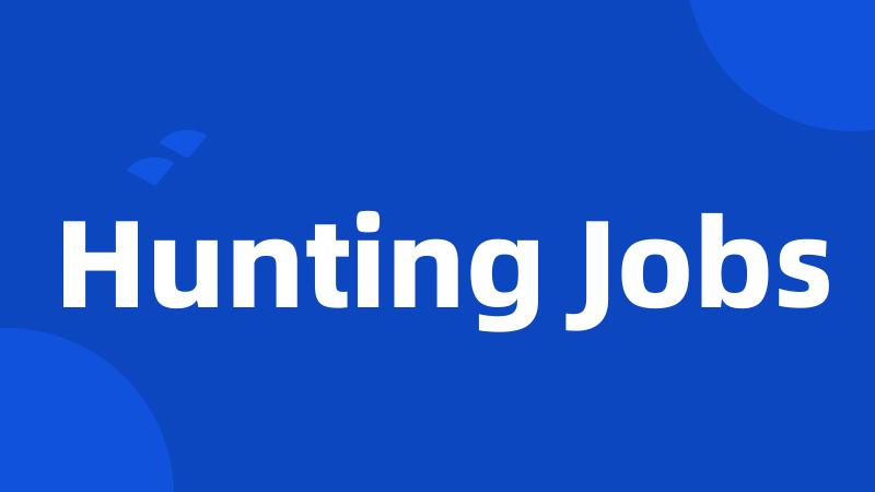 Hunting Jobs