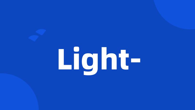 Light-