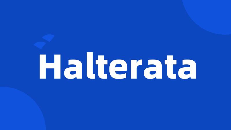 Halterata